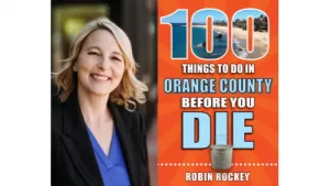 Robin Rockey book 100 Things to Do in Orange County Before You Die